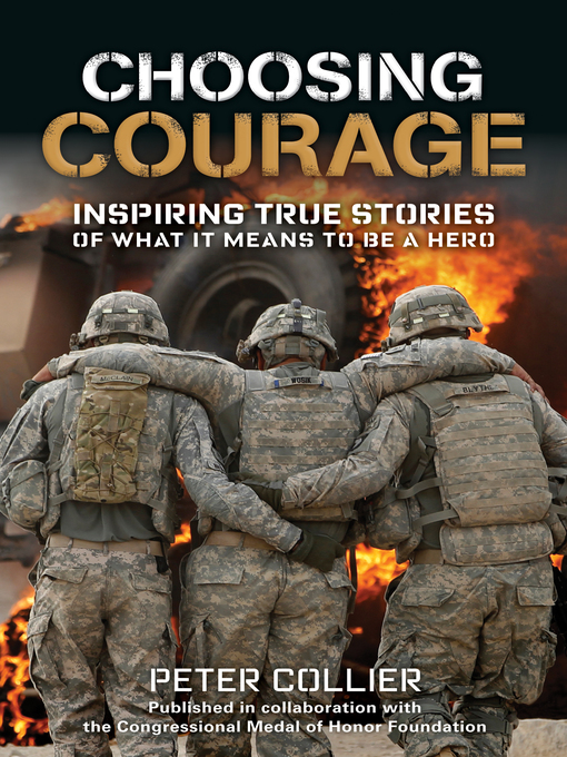 Title details for Choosing Courage by Peter Collier - Available
